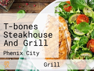 T-bones Steakhouse And Grill