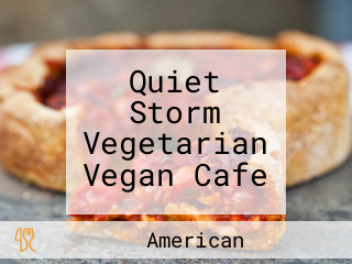 Quiet Storm Vegetarian Vegan Cafe