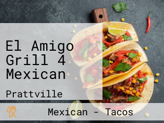 El Amigo Grill 4 Mexican