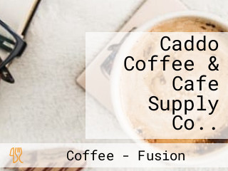 Caddo Coffee & Cafe Supply Co..