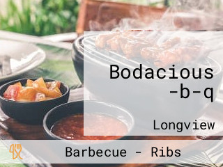 Bodacious -b-q