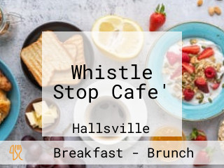 Whistle Stop Cafe'