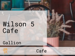 Wilson 5 Cafe