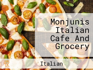 Monjunis Italian Cafe And Grocery