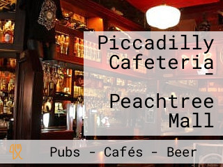 Piccadilly Cafeteria - Peachtree Mall