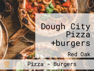 Dough City Pizza +burgers