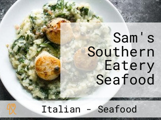 Sam's Southern Eatery Seafood