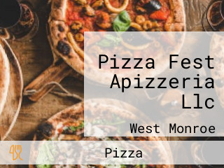 Pizza Fest Apizzeria Llc