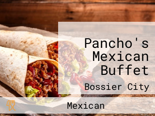 Pancho's Mexican Buffet