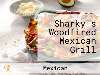 Sharky's Woodfired Mexican Grill