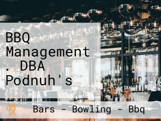 BBQ Management . DBA  Podnuh's