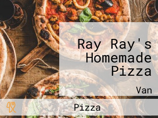 Ray Ray's Homemade Pizza