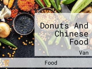 Donuts And Chinese Food