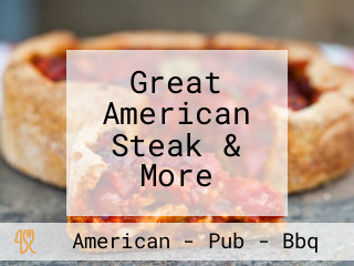 Great American Steak & More