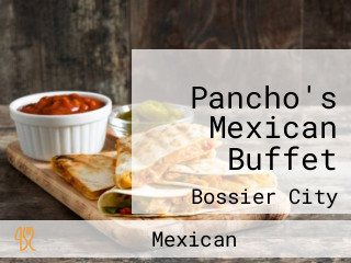 Pancho's Mexican Buffet