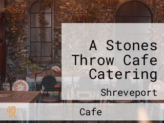 A Stones Throw Cafe Catering