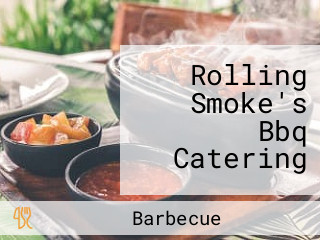 Rolling Smoke's Bbq Catering