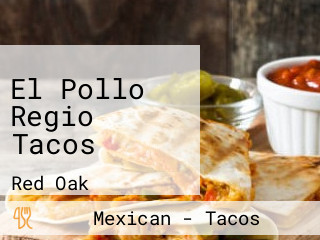 El Pollo Regio Tacos