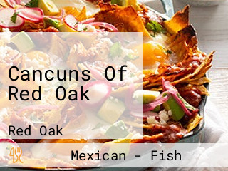 Cancuns Of Red Oak