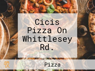 Cicis Pizza On Whittlesey Rd.