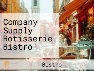 Company Supply Rotisserie Bistro