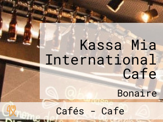 Kassa Mia International Cafe