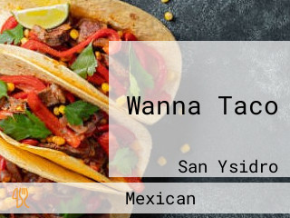 Wanna Taco