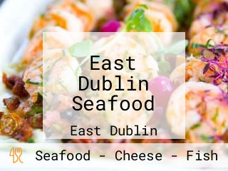 East Dublin Seafood