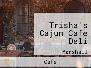 Trisha's Cajun Cafe Deli