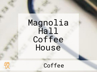 Magnolia Hall Coffee House