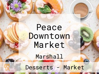 Peace Downtown Market