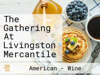 The Gathering At Livingston Mercantile