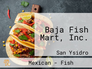 Baja Fish Mart, Inc.