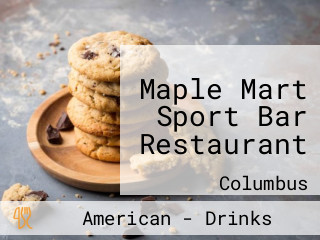 Maple Mart Sport Bar Restaurant