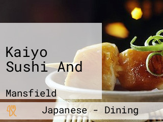 Kaiyo Sushi And