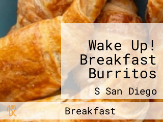 Wake Up! Breakfast Burritos