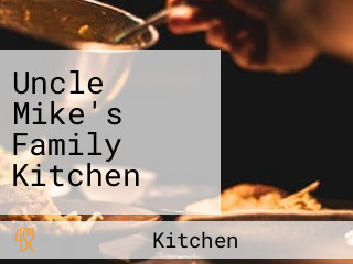 Uncle Mike's Family Kitchen