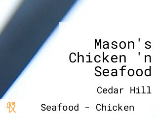 Mason's Chicken 'n Seafood