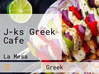 J-ks Greek Cafe