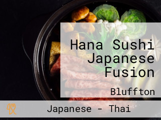 Hana Sushi Japanese Fusion