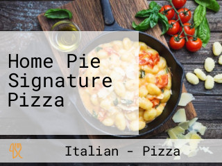 Home Pie Signature Pizza