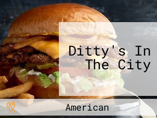 Ditty's In The City