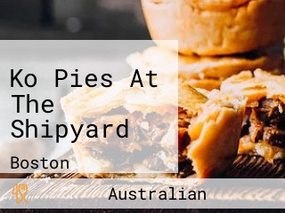 Ko Pies At The Shipyard