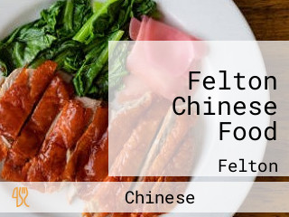 Felton Chinese Food