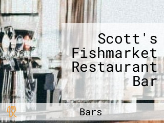 Scott's Fishmarket Restaurant Bar