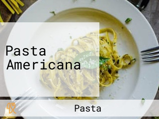 Pasta Americana