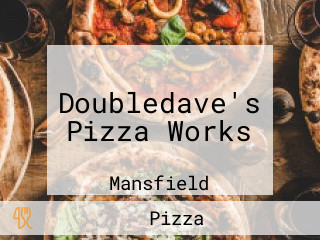 Doubledave's Pizza Works