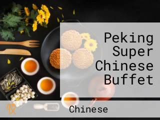 Peking Super Chinese Buffet