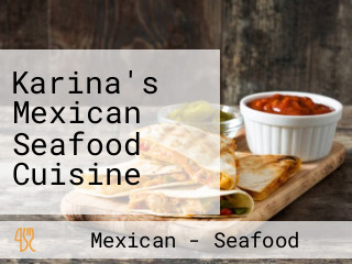 Karina's Mexican Seafood Cuisine