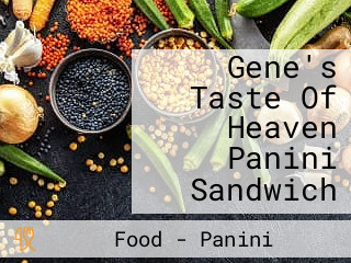 Gene's Taste Of Heaven Panini Sandwich